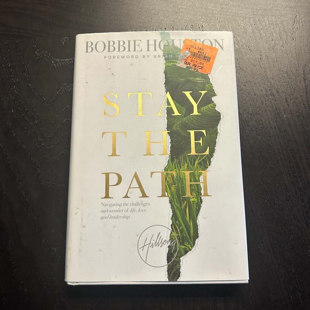 Stay the Path Navigating Challenge Wonder of Life Love Leadership Bobbie Houston
